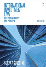 Title: International Investment Law: Reconciling Policy and Principle, Author: Surya P Subedi