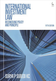Title: International Investment Law: Reconciling Policy and Principle, Author: Surya P Subedi OBE