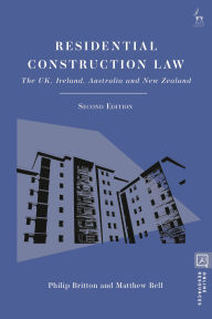 Title: Residential Construction Law: The UK, Ireland, Australia and New Zealand, Author: Philip Britton