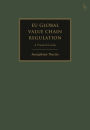 EU Global Value Chain Regulation: A Practical Guide