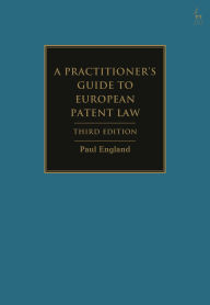 Title: A Practitioner's Guide to European Patent Law, Author: Paul England
