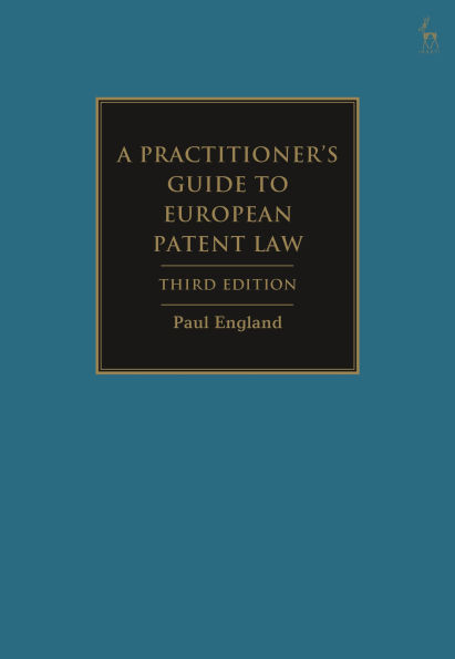 A Practitioner's Guide to European Patent Law