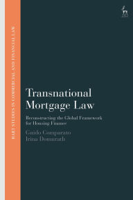 Title: Transnational Mortgage Law: Reconstructing the Global Framework for Housing Finance, Author: Guido Comparato