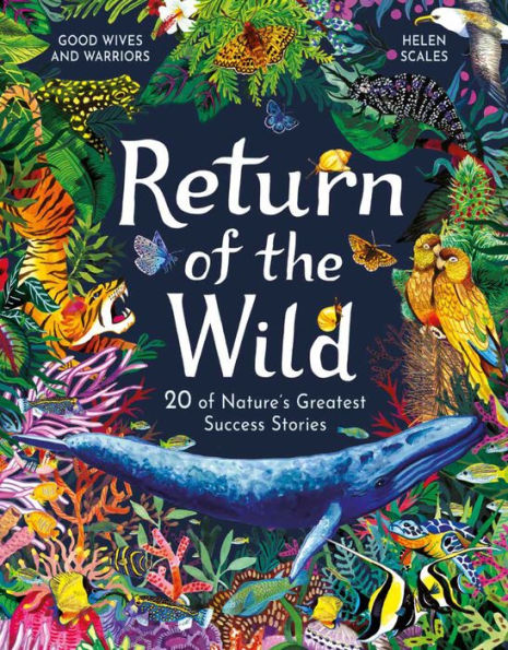 Return of the Wild: 20 of Nature's Greatest Success Stories