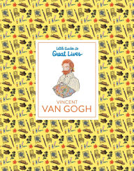 Title: Little Guides to Great Lives: Vincent Van Gogh, Author: Emma Adams