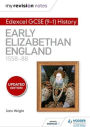 My Revision Notes: Edexcel GCSE (9-1) History: Early Elizabethan England, 1558-88