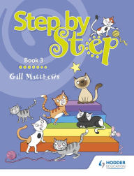 Title: Step by Step Book 3, Author: Gill Matthews