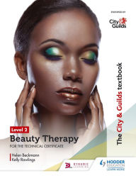 Title: The City & Guilds Textbook Level 2 Beauty Therapy for the Technical Certificate, Author: Helen Beckmann