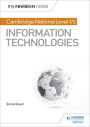 My Revision Notes: Cambridge National Level 1/2 Certificate in Information Technologies