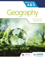 Title: Geography for the IB MYP 4&5: by Concept, Author: Louise Harrison