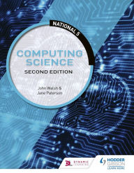 Title: National 5 Computing Science, Second Edition, Author: John Walsh