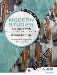 Title: National 4 & 5 Modern Studies: Democracy in Scotland and the UK, Second Edition, Author: Frank Cooney