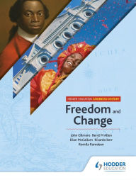 Title: Hodder Education Caribbean History: Freedom and Change, Author: John T Gilmore