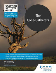 Title: Scottish Set Text Guide: The Cone-Gatherers for National 5 and Higher English, Author: Donna Gray