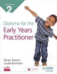 Title: NCFE CACHE Level 2 Diploma for the Early Years Practitioner, Author: Penny Tassoni
