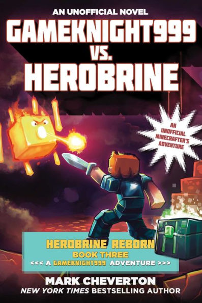 Gameknight999 vs. Herobrine: An Unofficial Minecrafter's Adventure (Gameknight999 Series: Herobrine Reborn #3)