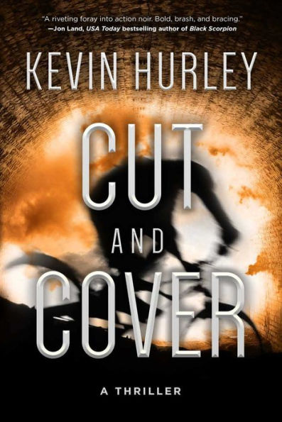 Cut and Cover: A Thriller