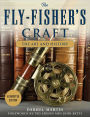 The Fly-Fisher's Craft: The Art and History