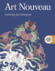 Title: Art Nouveau: Coloring for Everyone, Author: Skyhorse Publishing
