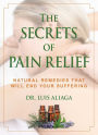 The Secrets of Pain Relief: Natural Remedies That Will End Your Suffering