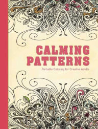 Title: Calming Patterns: Portable Coloring for Creative Adults, Author: Adult Coloring Books
