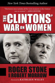 Title: The Clintons' War on Women, Author: Roger Stone