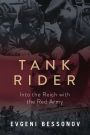 Tank Rider: Into the Reich with the Red Army