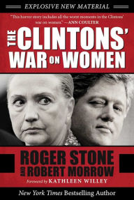 Title: The Clintons' War on Women, Author: Roger Stone