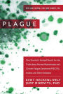 Plague: One Scientist¿s Intrepid Search for the Truth about Human Retroviruses and Chronic Fatigue Syndrome (ME/CFS), Autism, and Other Diseases