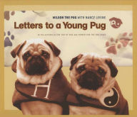 Title: Letters to a Young Pug, Author: Nancy Levine