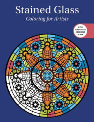 Title: Stained Glass: Coloring for Artists, Author: Skyhorse Publishing