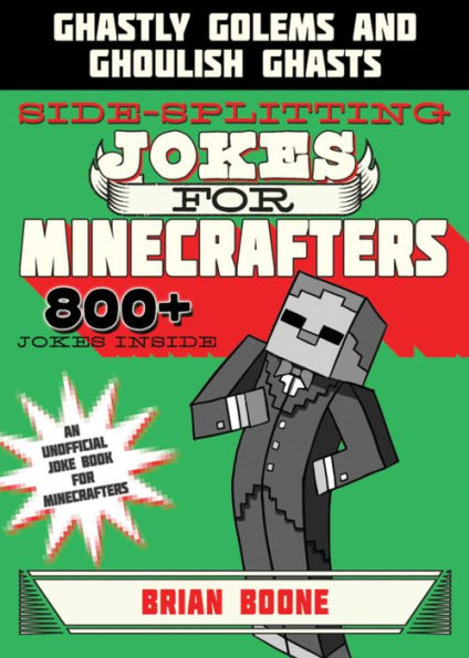 Sidesplitting Jokes for Minecrafters: Ghastly Golems and Ghoulish Ghasts