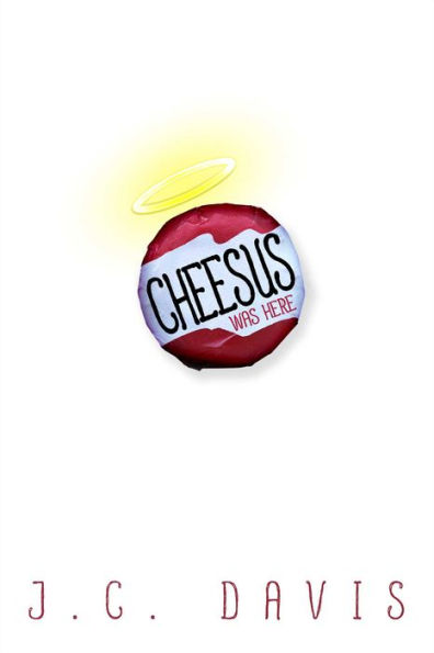 Cheesus Was Here