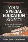 Your Special Education Rights: What Your School District Isn't Telling You