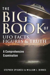 Title: The Big Book of UFO Facts, Figures & Truth: A Comprehensive Examination, Author: Stephen Spignesi