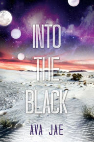 Title: Into the Black, Author: Ava Jae