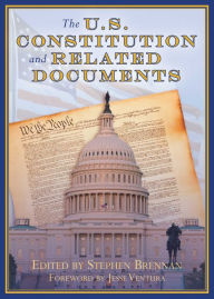 Title: The U.S. Constitution and Related Documents, Author: Stephen Brennan