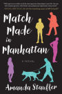 Match Made in Manhattan: A Novel