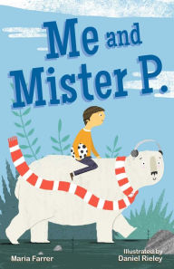 Title: Me and Mister P., Author: Maria Farrer