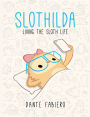 Slothilda: Living the Sloth Life