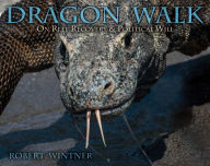 Title: Dragon Walk: On Reef Recovery & Political Will, Author: Robert Wintner