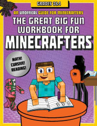 Title: The Great Big Fun Workbook for Minecrafters: Grades 3 & 4: An Unofficial Workbook, Author: Sky Pony Press