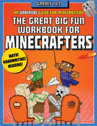 Title: The Great Big Fun Workbook for Minecrafters: Grades 1 & 2: An Unofficial Workbook, Author: Sky Pony Press