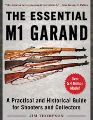 Public domain downloads books The Essential M1 Garand: A Practical and Historical Guide for Shooters and Collectors (English Edition) PDF MOBI DJVU by Jim Thompson