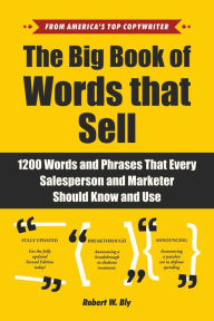 Free ebooks in pdf files to download The Big Book of Words That Sell: 1200 Words and Phrases That Every Salesperson and Marketer Should Know and Use ePub by Robert W. Bly
