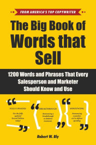 Ebook downloads for ipad 2 The Big Book of Words That Sell: 1200 Words and Phrases That Every Salesperson and Marketer Should Know and Use 9781510741751 English version by Robert W. Bly