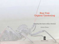 Alternative view 2 of Bug-Free Organic Gardening: Controlling Pest Insects without Chemicals