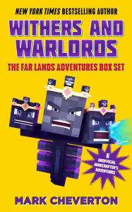 Download books from google book Withers and Warlords: The Far Lands Adventures Box Set: Six Unofficial Minecrafters Adventures English version 9781510745261 by Mark Cheverton RTF FB2