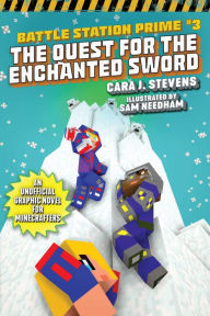 Download epub books free online The Quest for the Enchanted Sword: An Unofficial Graphic Novel for Minecrafters 9781510747364 by Cara J. Stevens in English PDF