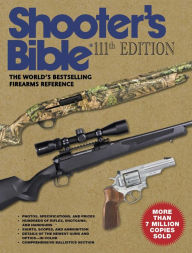 Epub ebooks collection download Shooter's Bible, 111th Edition: The World's Bestselling Firearms Reference: 2019-2020 9781510748125 English version PDB DJVU CHM